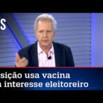 Augusto Nunes: PDT e PT querem vacinação na marra