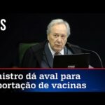 Lewandowski libera vacinas sem aval da Anvisa