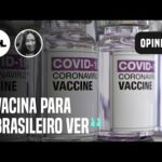 Governo Bolsonaro compra lote de vacina que vai servir apenas para tirar foto | Thaís Oyama