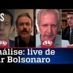 Comentaristas analisam live de Jair Bolsonaro de 25/03/21