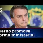 Bolsonaro troca seis ministros em um dia; veja as mudanças