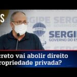 Governo de Sergipe diz que é alvo de fake news sobre propriedade privada