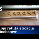 Artigo científico afirma que lockdown não funciona