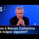 Augusto Nunes: Renan Calheiros é um prontuário ambulante
