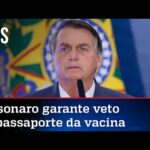 Exclusivo: Bolsonaro revela que vetará passaporte da vacina