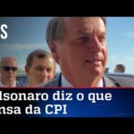 Bolsonaro sobe o tom contra Renan e Aziz: CPI dos Patifões!