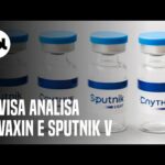 Anvisa analisa importação das vacinas Covaxin e Sputnik V