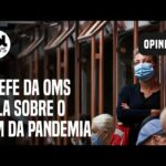 OMS fala sobre fim da pandemia de covid; 'Sem distribuição de vacinas, não acaba', diz médico