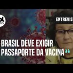 Variante Ômicron: Brasil deve exigir passaporte vacinal em vez de impedir voos, diz pneumologista