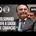 Bolsonaro faz cruzada contra vacina para crianças e rifa a saúde em nome da reeleição, diz Sakamoto