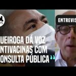'Queiroga faz manobra postergatória e que dá voz a antivacinas com consulta pública', diz médico
