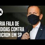 Doria fala de novas medidas restritivas contra covid e avanço da ômicron em São Paulo