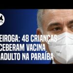 Queiroga: 48 crianças receberam vacina de adulto na Paraíba e precisam ser monitoradas