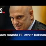 Moraes dá 10 dias para PF ouvir Bolsonaro sobre suposto vazamento de dados