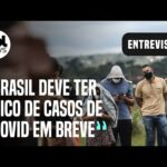 Covid: Brasil tem 205 mil testes positivos conhecidos em 24h; médica vê pico em semanas