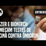 Covid: Pfizer começa testes de vacina contra ômicron; 'pode ser que previna forma leve', diz médico