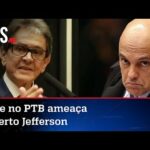 Presidente do PTB pede que Moraes endureça medidas contra Jefferson