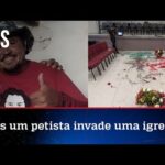 Militante do PT invade e vandaliza igreja evangélica no Ceará