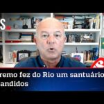 Roberto Motta: Ordem do STF transformou Rio em refúgio para traficantes