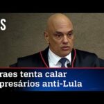 Moraes rasga a Constituição e avança contra empresários que rechaçam o PT