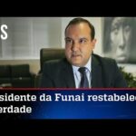 Presidente da Funai rebate acusações da Globo sobre apoio a servidor