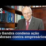 Ives Gandra dá puxão de orelha em Moraes e lembra que petistas apoiam ditaduras