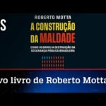 Roberto Motta lança livro A Construção da Maldade em São Paulo