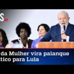Em discurso no Dia da Mulher, Lula critica Bolsonaro e defende Dilma