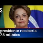 Dilma pode receber indenização milionária