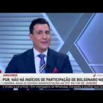 PGR: Não há indícios de participação do Bolsonaro