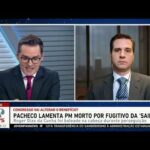 Pacheco lamenta morte de PM por detento fugitivo da ‘saidinha’