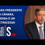 Lira nega volta de imposto sindical: “Barramos na Câmara”